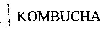 KOMBUCHA