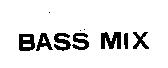 BASS MIX