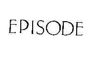 EPISODE