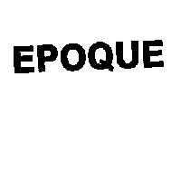 EPOQUE