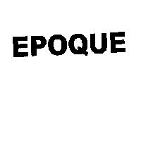 EPOQUE