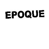 EPOQUE