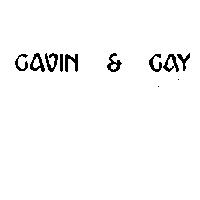 GAVIN & GAY