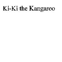 Ki-Ki the Kangaroo