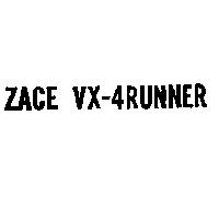 ZACE VX - 4RUNNER