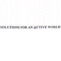 SOLUTIONS FOR AN @ CTIVE WORLD