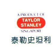 TAYLOR STANLEY A PRODUCT OF SINGAPORE 泰勒史坦利