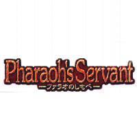 Pharaoh's Servant/ファラオのしもべ