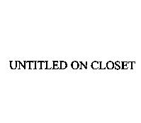 UNTITLED ON CLOSET