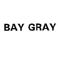 BAY GRAY