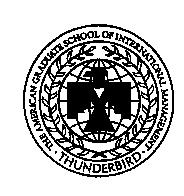 THUNDERBIRD THE AMERICAN GRADUATE SCHOOL OF INTERNATIONAL MANAGEMENT 及圖