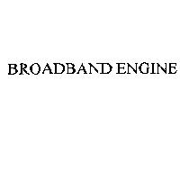 BROADBAND ENGINE