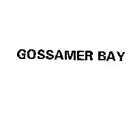 GOSSAMER BAY 〈 word 〉