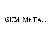 GUM METAL