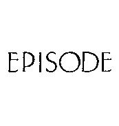 EPISODE