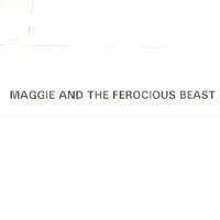 MAGGIE AND THE FEROCIOUS BEAST