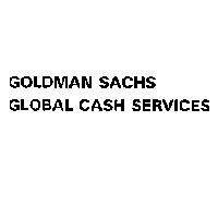 GOLDMAN SACHS GLOBAL CASH SERVICES