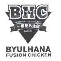 BHC FUSION CHICKEN RESTAURANT SINCE 1998 BYULHANA FUSION CHICKEN 一顆星外送雞及圖