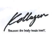 Kollagen Because the body heals itself