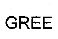 GREE