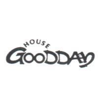 GOODDAY HOUSE