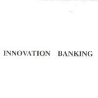 INNOVATION BANKING