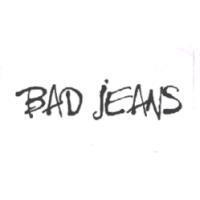 BAD JEANS