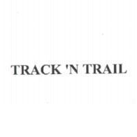 TRACK'N TRAIL