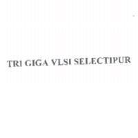 TRI GIGA VLSI SELECTIPUR