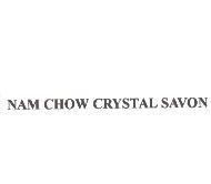 NAM CHOW CRYSTAL SAVON