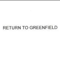 RETURN TO GREENFIELD