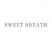 SWEET BREATH