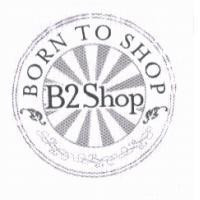 B2Shop BORN TO SHOP 及圖