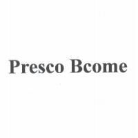 Presco Bcome