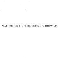 WALT DISNEY PICTURES PRESENTS THE WILD