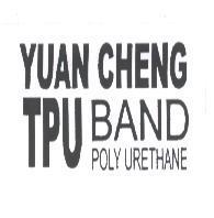 YUAN CHENG TPU BAND POLY URETHANE