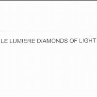 LE LUMIERE DIAMONDS OF LIGHT
