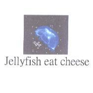 水母吃及圖 Jellyfish eat cheese