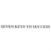 SEVEN KEYS TO SUCCESS