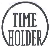 TIME HOLDER
