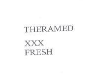 THERAMED XXX FRESH