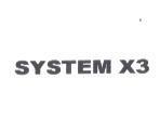 SYSTEM X3