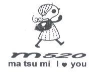 ma tsu mi I you m520 及圖