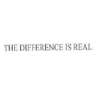 THE DIFFERENCE IS REAL