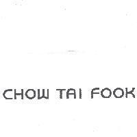 CHOW TAI FOOK