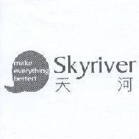 Make everything better! Skyriver 天河及圖