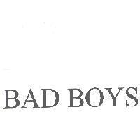 BAD BOYS