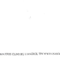 MAXESS CLIMATE CONTROL TECHNOLOGIES