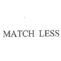 MATCH LESS