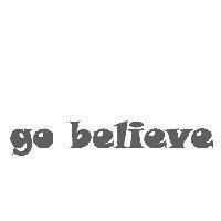 go believe